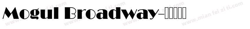 Mogul Broadway字体转换